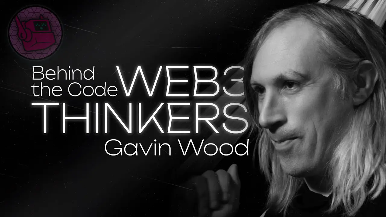 gavin wood web3 thinkers behind the code