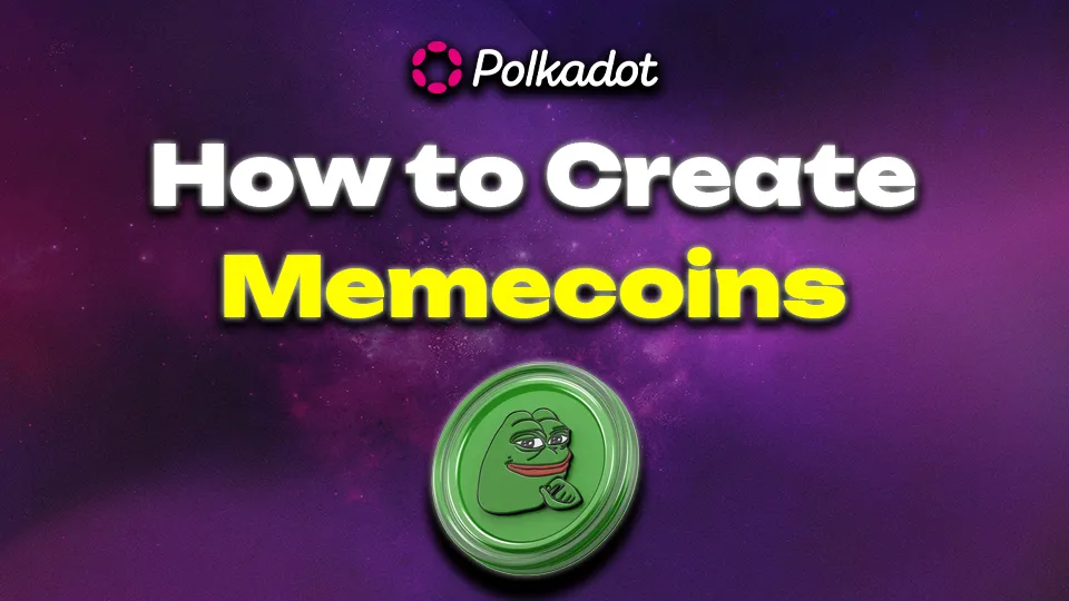 how to create polkadot memecoins