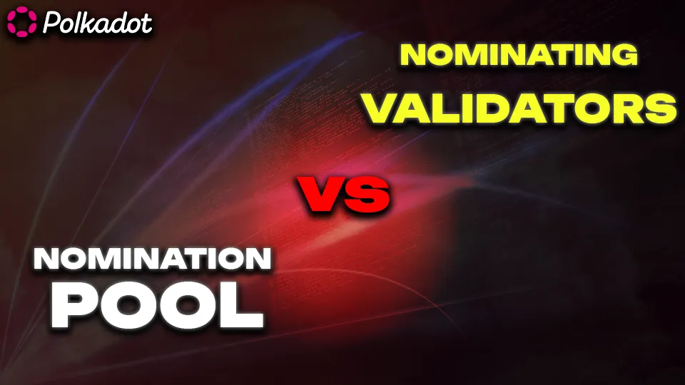 polkadot nomination pool vs nominating validators