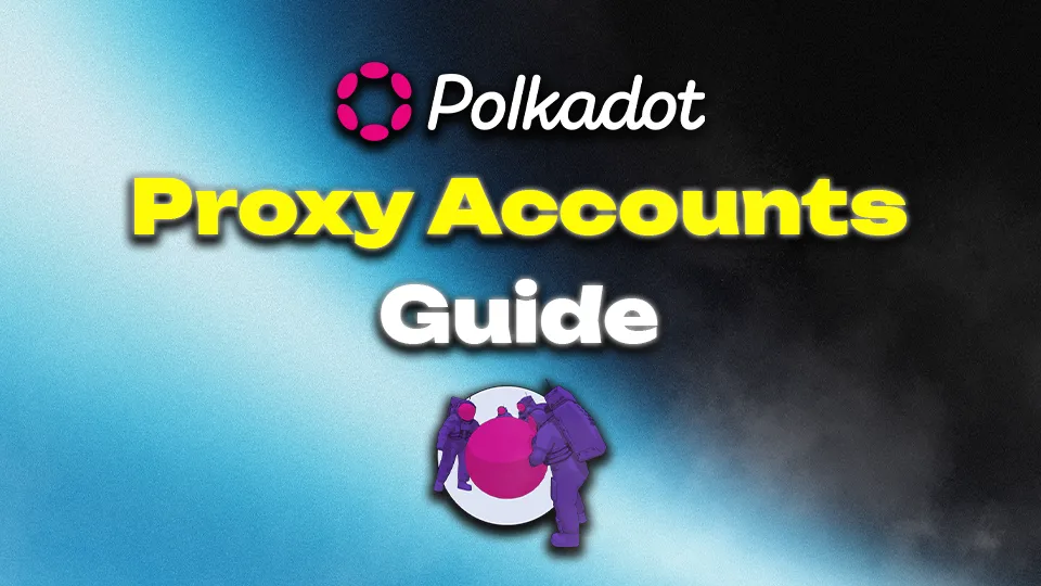 polkadot proxy accounts guide